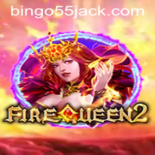 FireQueen2: Conheça as Regras e a Emoção do Jogo com Bingo55.COM