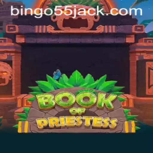 Explorando o Fascinante Mundo de 'BookOfPriestess' no Bingo55.COM